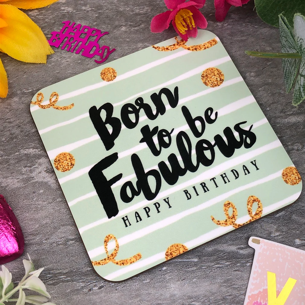 Born To Be Fabulous Birthday Coaster - Image 5