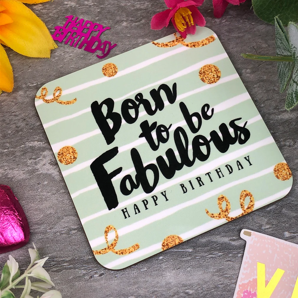 Born To Be Fabulous Birthday Coaster - Image 6