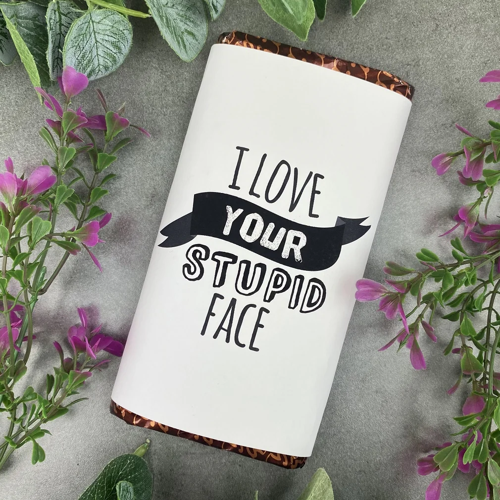 I Love Your Stupid Face Chocolate Bar - Image 3