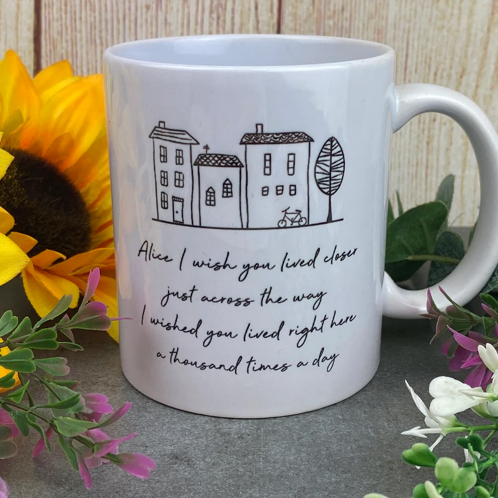 I Wish You Lived Closer Personalised Mug