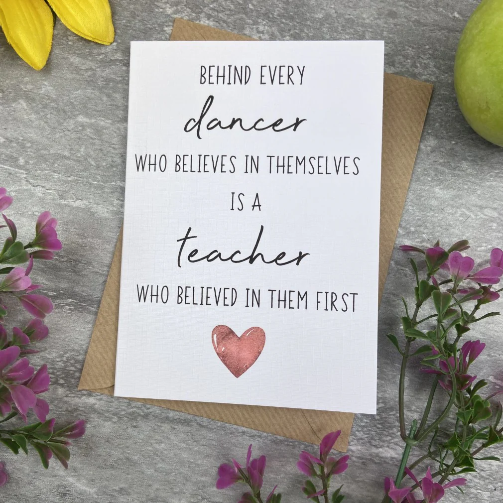 Behind Every Dancer is A Teacher Who Believed In Them First Card - Image 11