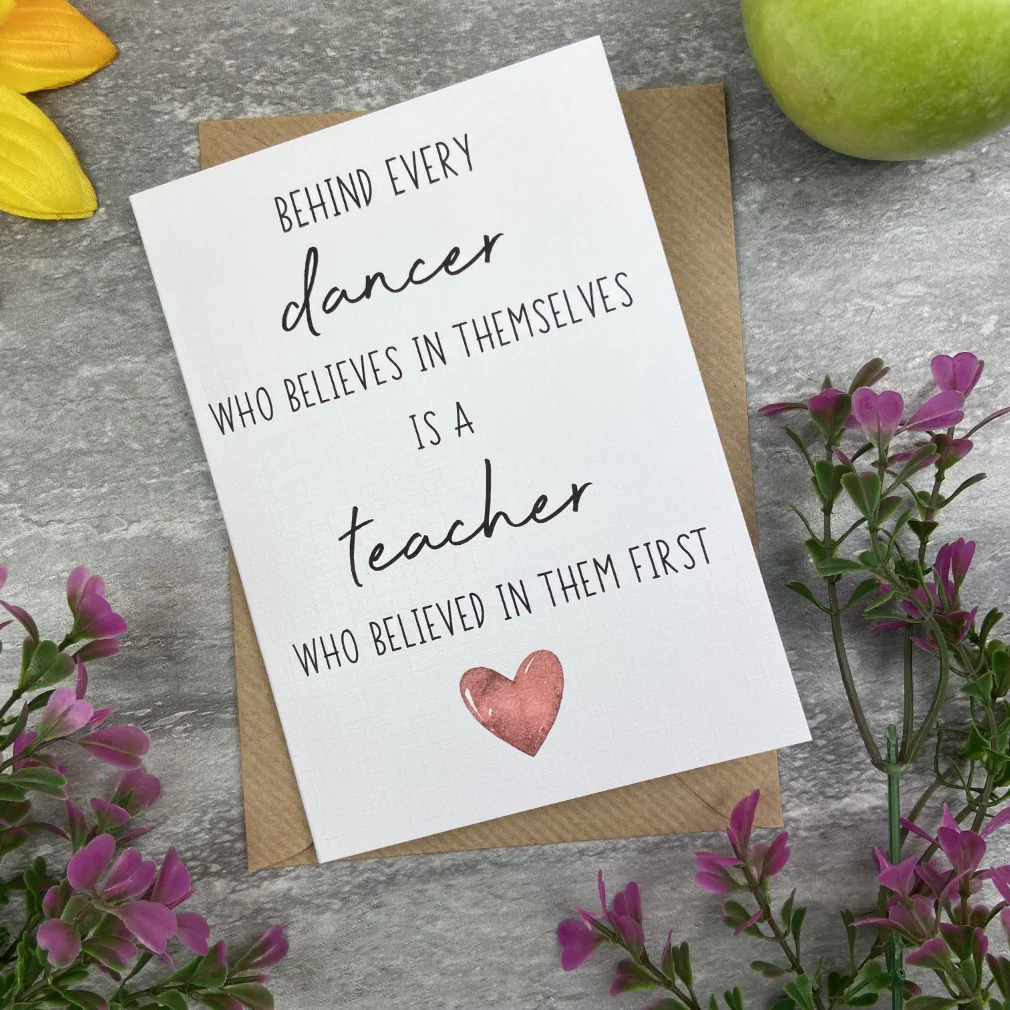 Behind Every Dancer is A Teacher Who Believed In Them First Card - Image 12