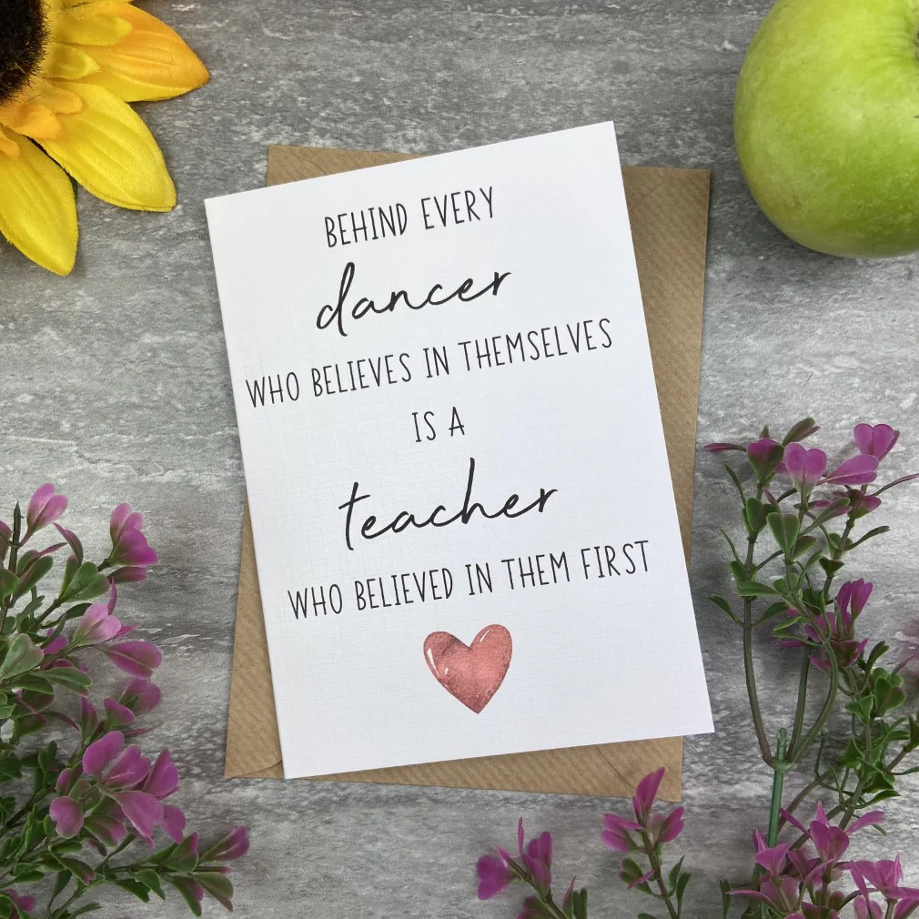 Behind Every Dancer is A Teacher Who Believed In Them First Card - Image 13