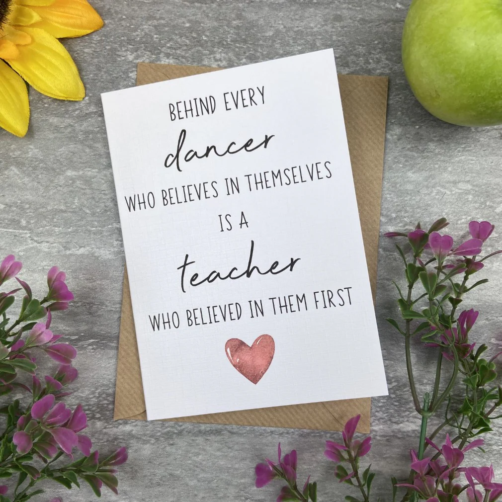 Behind Every Dancer is A Teacher Who Believed In Them First Card - Image 22