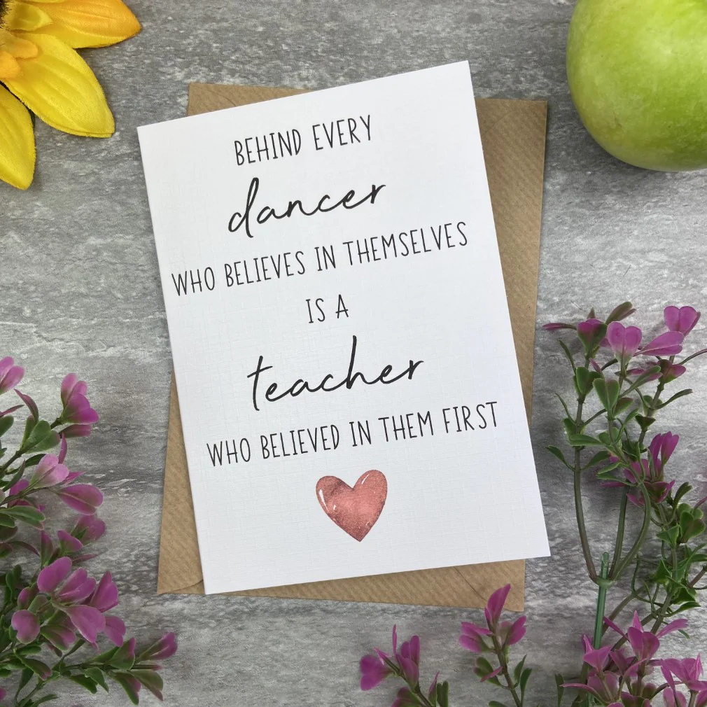 Behind Every Dancer is A Teacher Who Believed In Them First Card - Image 23