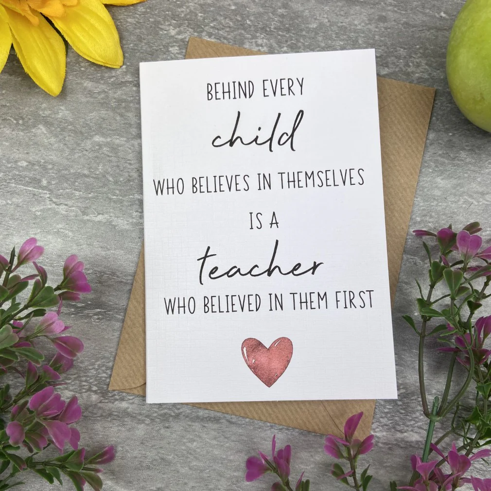 Behind Every Child is A Teacher Who Believed In Them First Card - Image 10