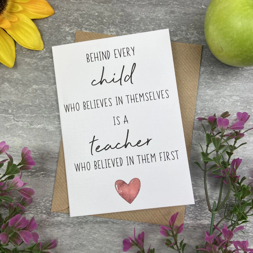 Behind Every Child is A Teacher Who Believed In Them First Card - Image 6