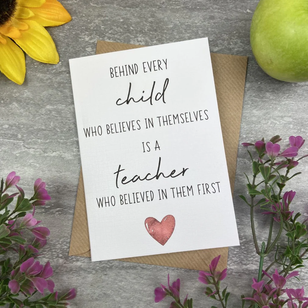 Behind Every Child is A Teacher Who Believed In Them First Card - Image 8