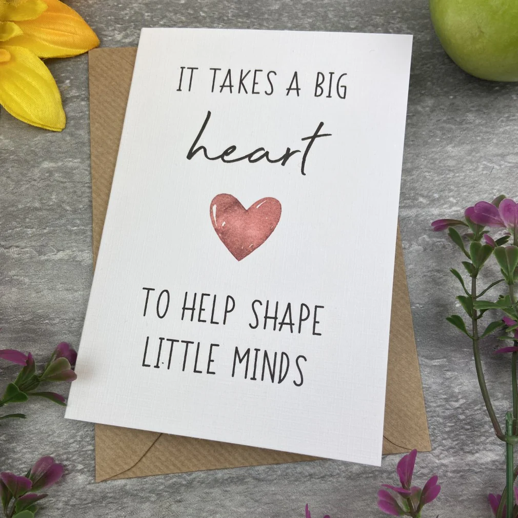 It Takes A Big Heart to Shape Little Minds Card - Image 3
