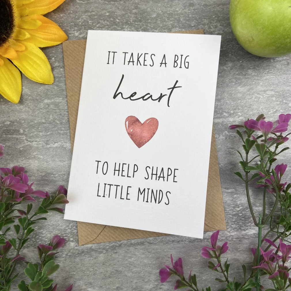It Takes A Big Heart to Shape Little Minds Card - Image 9