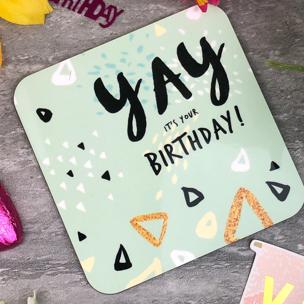Yay It's Your Birthday Coaster - Image 4