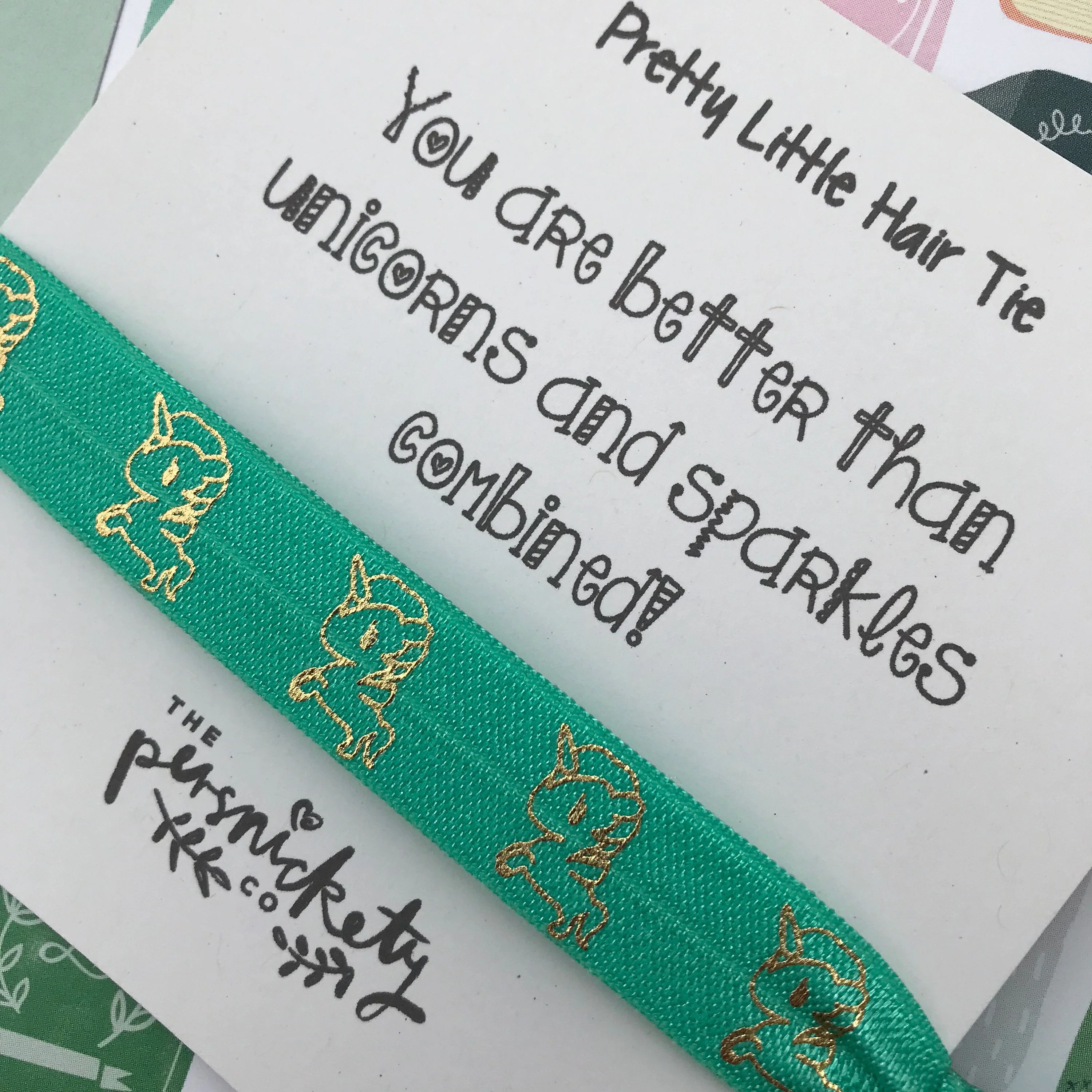 You Are Better Than Unicorns And Sparkles Combined Hair Tie - Image 2